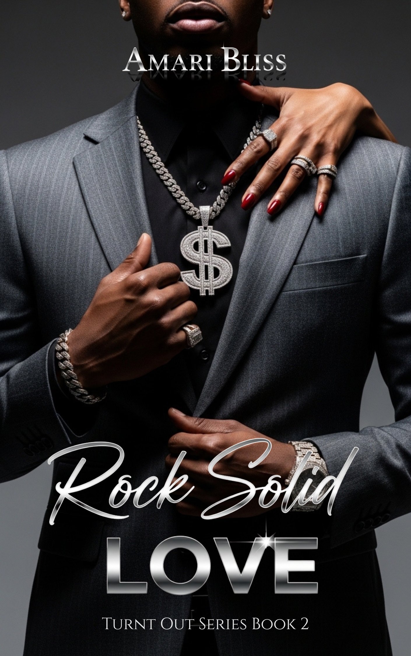 Rock Solid Love by Amari Bliss — Turnt Out Series Book 2